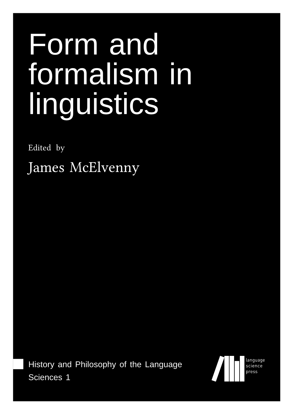 Form and Formalism in Linguistics