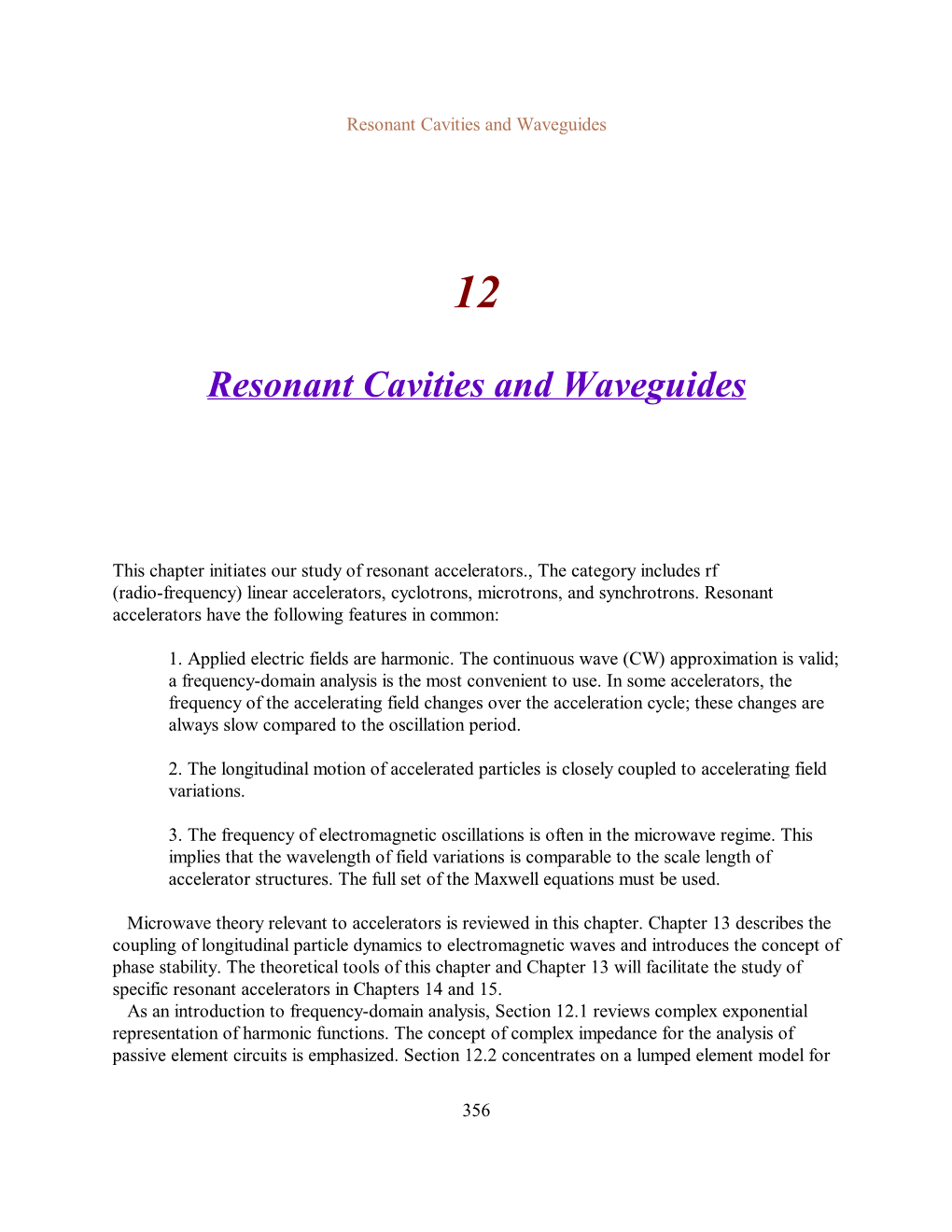 Resonant Cavities and Waveguides