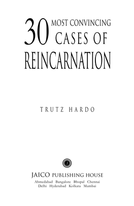 The 30 Most Convincing Cases of Reincarnation.Pmd