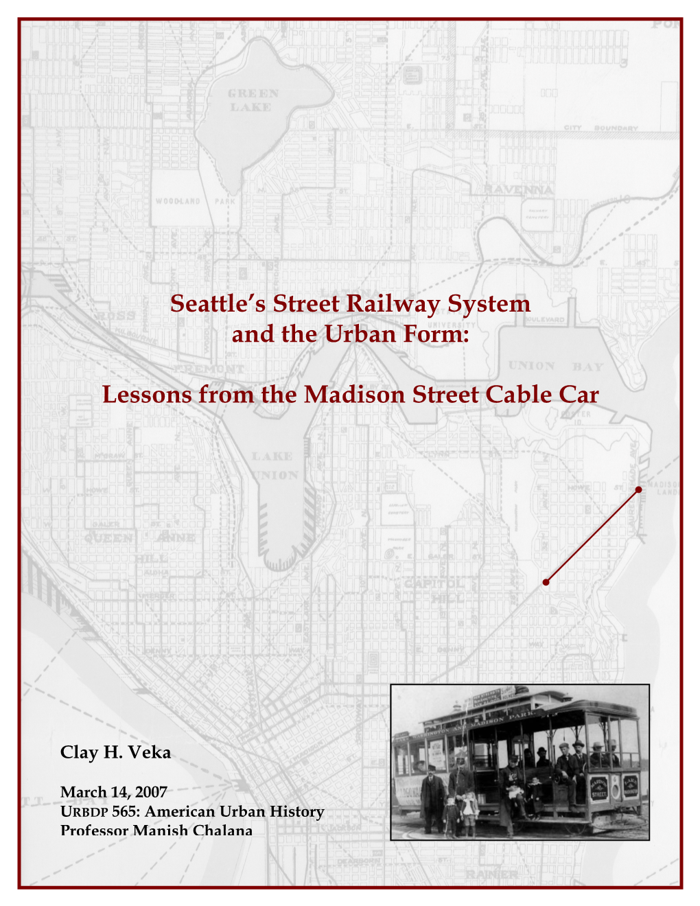 Seattle's Street Railway System and the Urban Form: Lessons from the Madison Street Cable