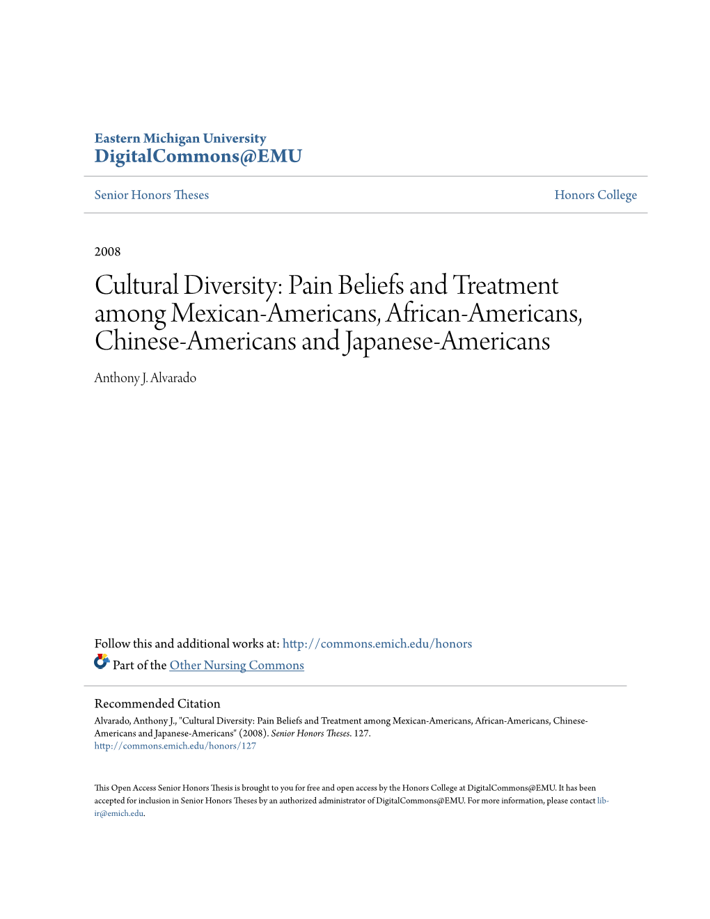 Cultural Diversity: Pain Beliefs and Treatment Among Mexican-Americans, African-Americans, Chinese-Americans and Japanese-Americans Anthony J