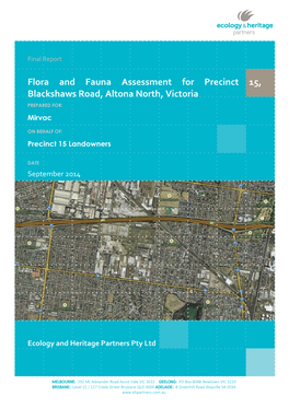 Flora and Fauna Assessment for Precinct 15, Blackshaws Road, Altona North, Victoria PREPARED FOR: Mirvac
