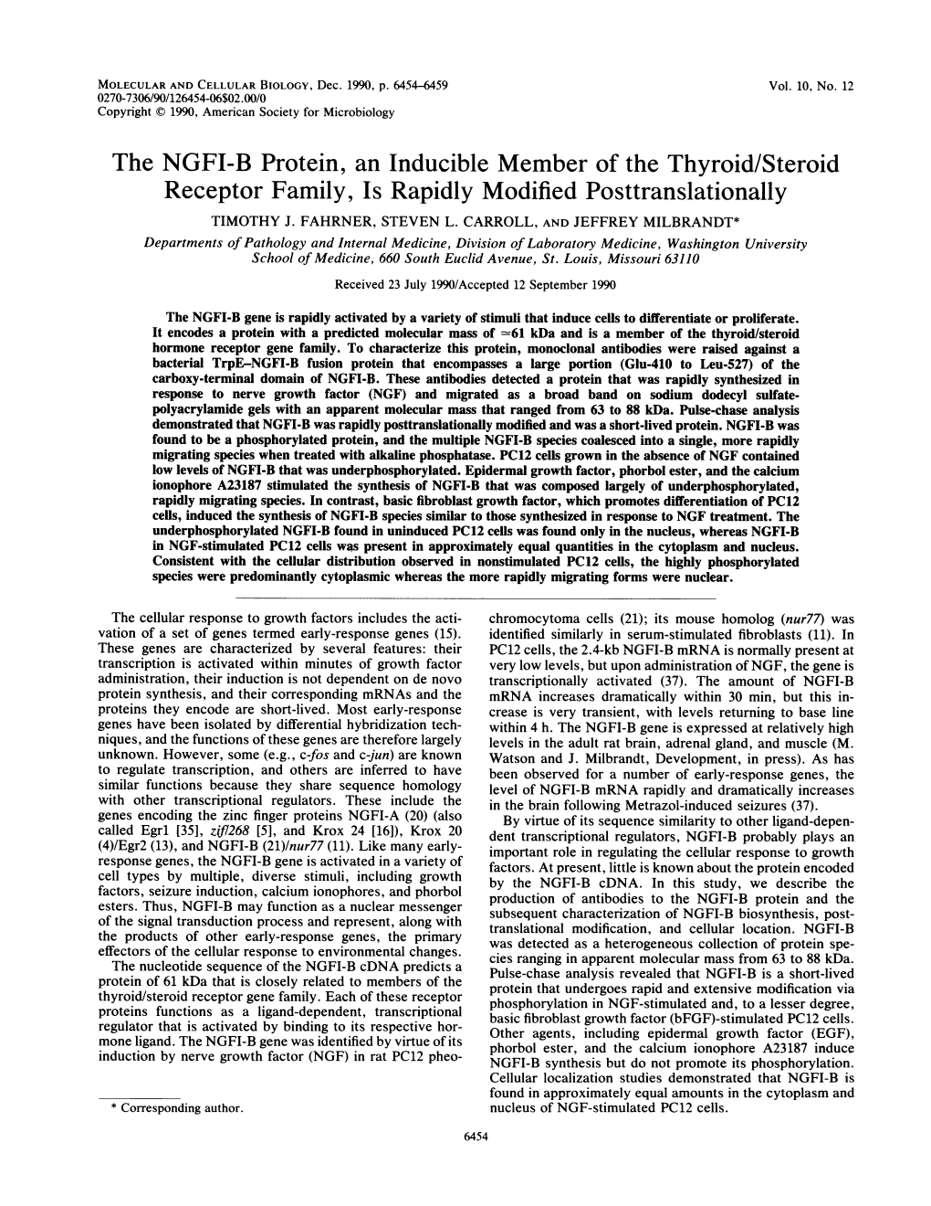 The NGFI-B Protein, an Inducible Member of the Thyroid/Steroid Receptor Family, Is Rapidly Modified Posttranslationally TIMOTHY J