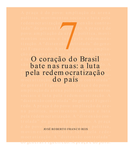 O Coração Do Brasil Bate Nas Ruas: a Luta Pela Redemocratização Do País