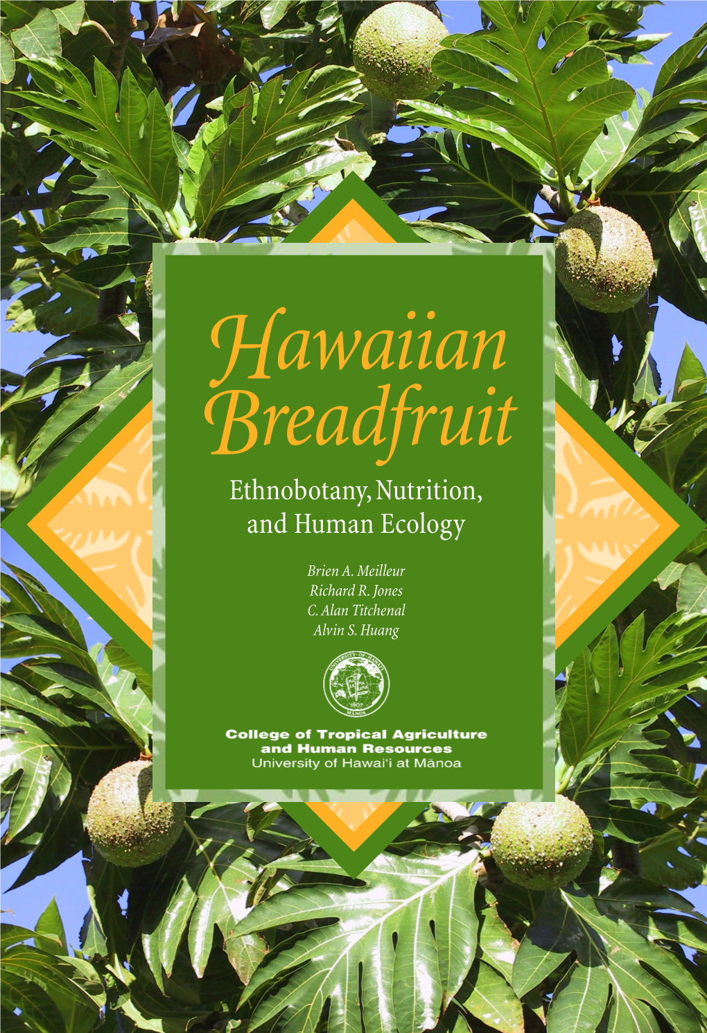 Hawaiian Breadfruit Ethnobotany, Nutrition, and Human Ecology