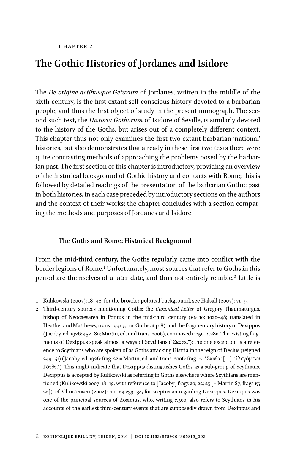 The Gothic Histories of Jordanes and Isidore