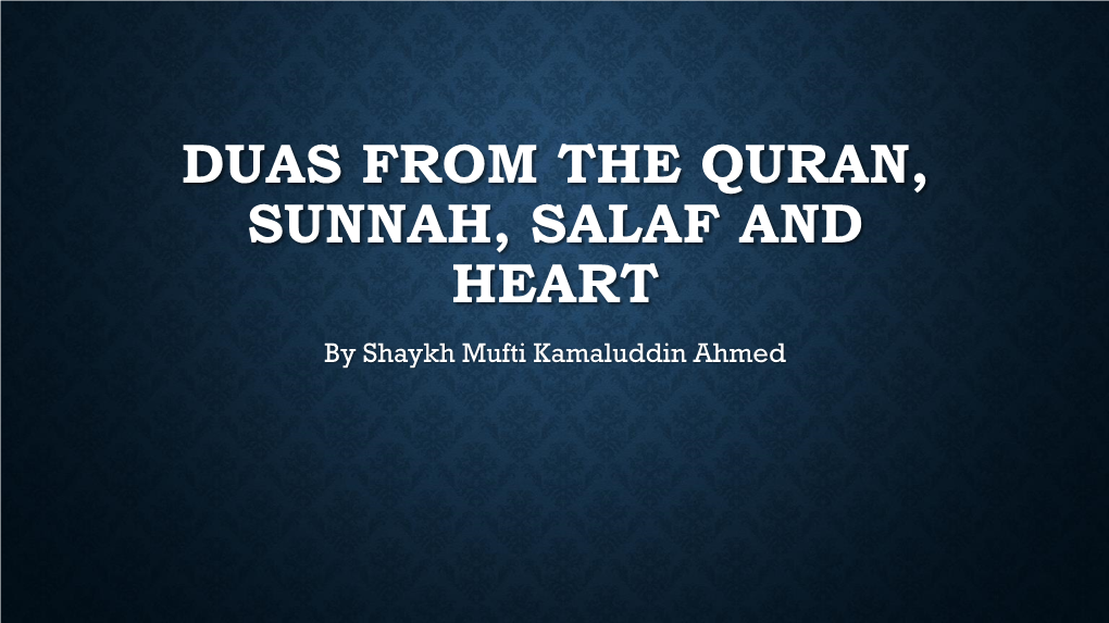 Duas from the Quran, Sunnah, Salaf and Heart