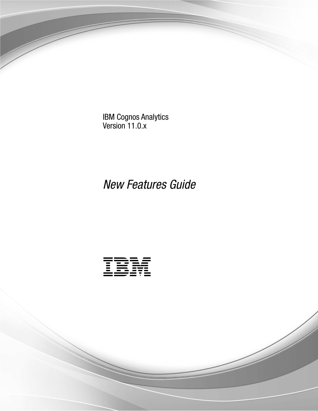 IBM Cognos Analytics Version 11.0.X: New Features Guide Chapter 1