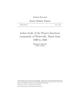 Labor Study of the Franco-American Community of Waterville, Maine from 1890 to 1940 Margaret Bernier Colby College