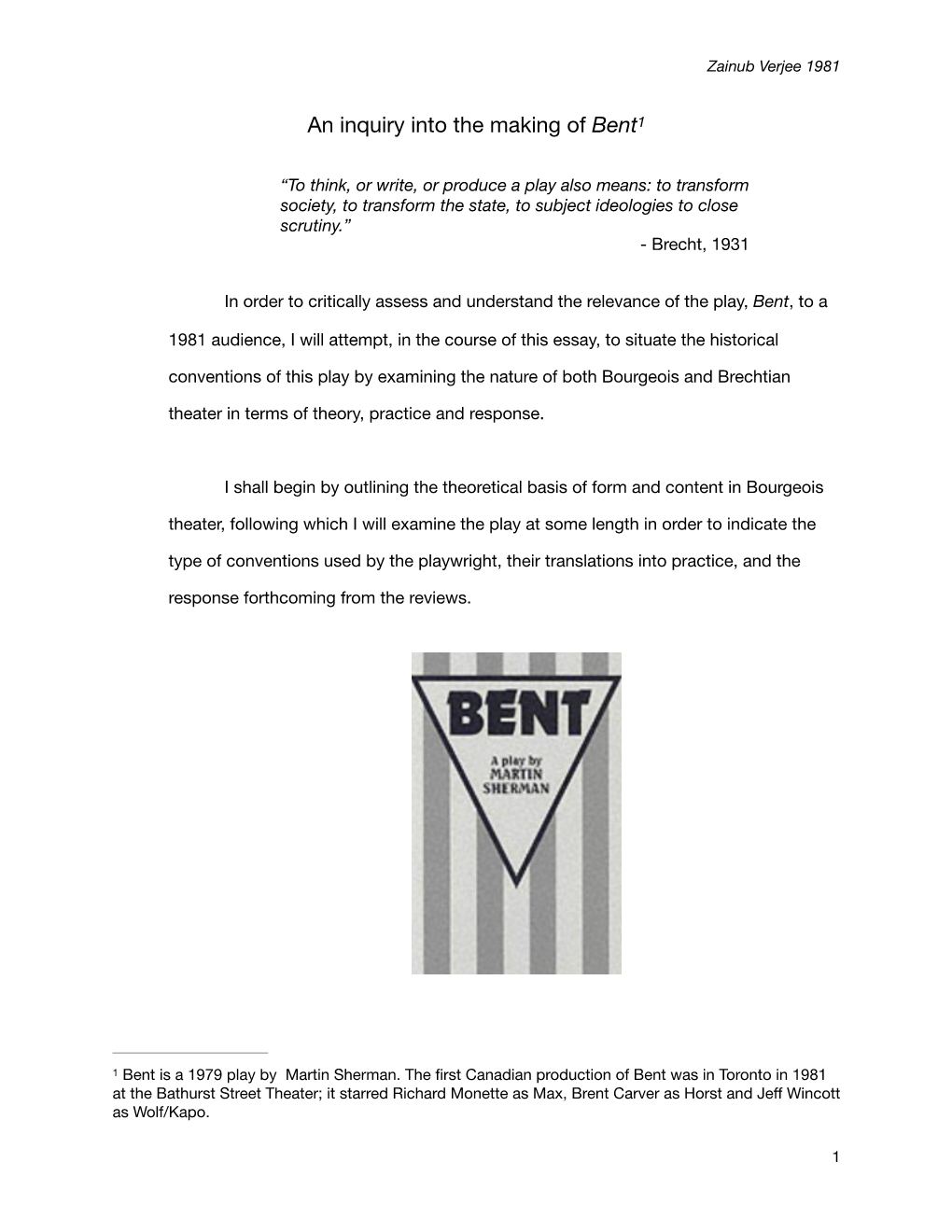 An Inquiry Into the Making of Bent1