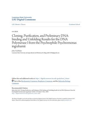 Cloning, Purification, and Preliminary DNA-Binding and Unfolding Results for the DNA Polymerase I from the Psychrophile Psychromonas Ingrahamii" (2018)