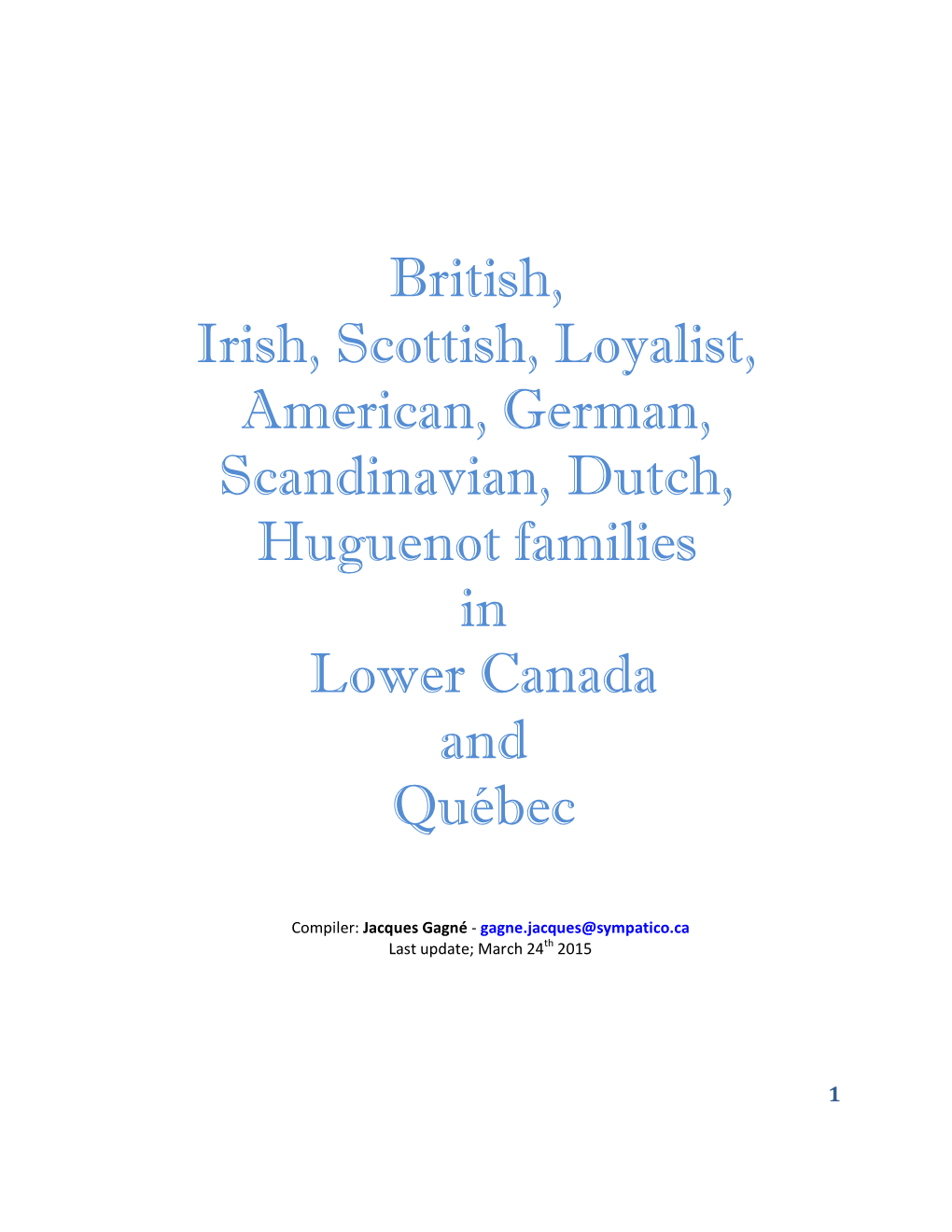 British, Irish, Scottish, Loyalist, American, German, Scandinavian, Dutch, Huguenot Families in Lower Canada and Québec