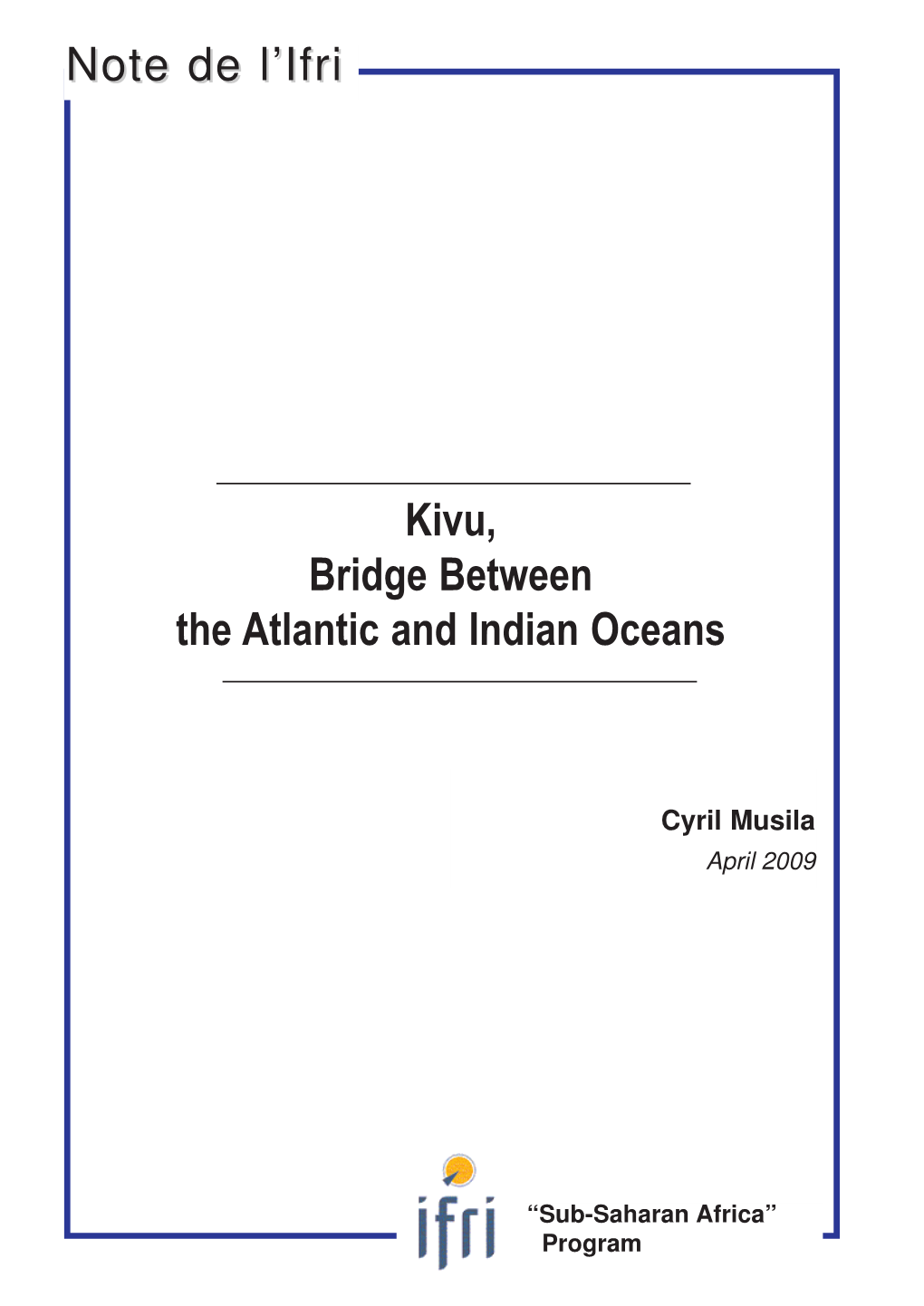 Kivu, Bridge Between the Atlantic and Indian Oceans Note De L'ifri