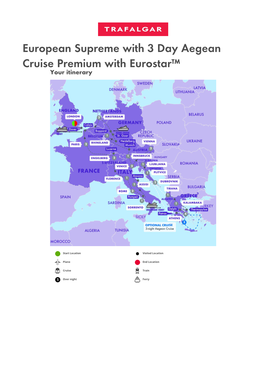 European Supreme with 3 Day Aegean Cruise Premium with Eurostar™ Your Itinerary