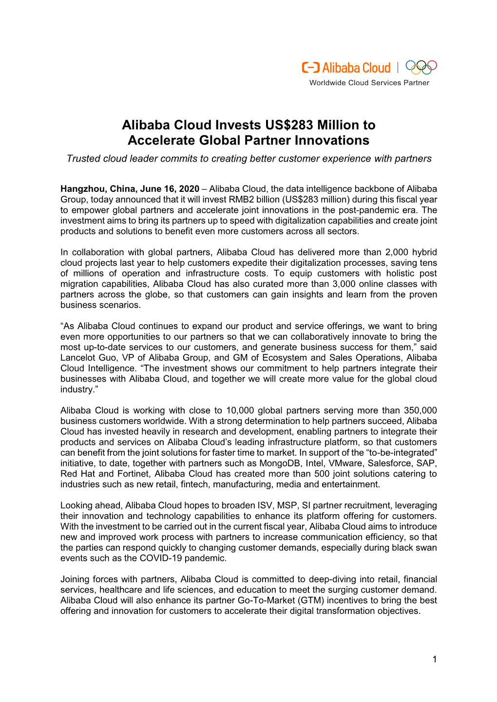 Alibaba Cloud Invests US$283 Million to Accelerate Global Partner Innovations Trusted Cloud Leader Commits to Creating Better Customer Experience with Partners