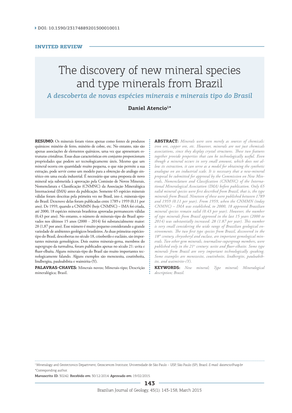 The Discovery of New Mineral Species and Type Minerals from Brazil a Descoberta De Novas Espécies Minerais E Minerais Tipo Do Brasil
