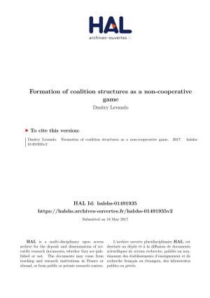 Formation of Coalition Structures As a Non-Cooperative Game Dmitry Levando