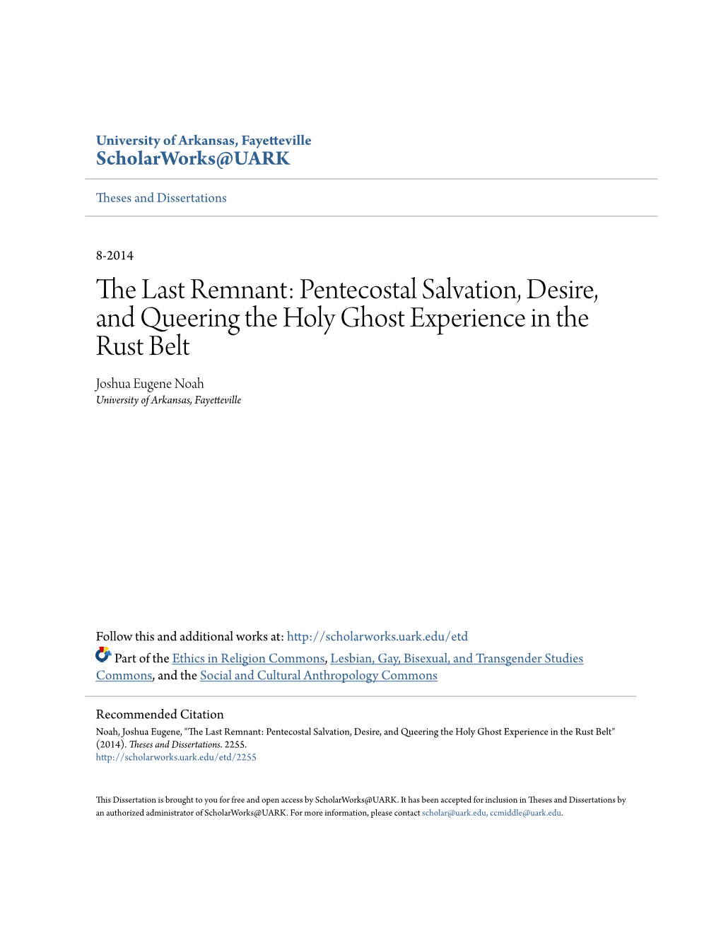 Pentecostal Salvation, Desire, and Queering the Holy Ghost Experience in the Rust Belt Joshua Eugene Noah University of Arkansas, Fayetteville