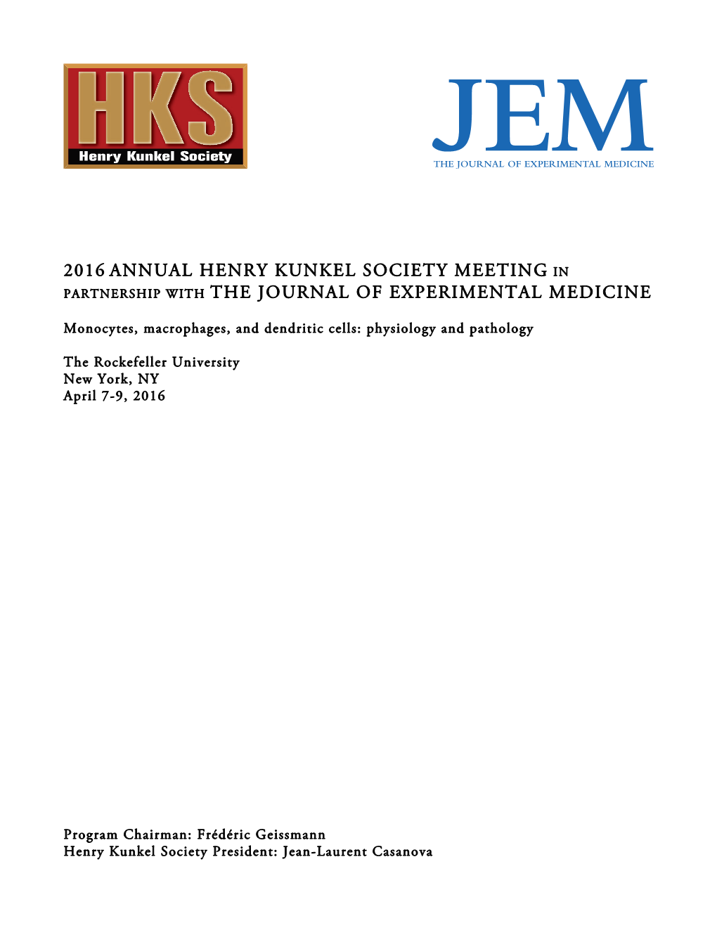 2016 Annual Henry Kunkel Society Meeting in Partnership with the Journal of Experimental Medicine