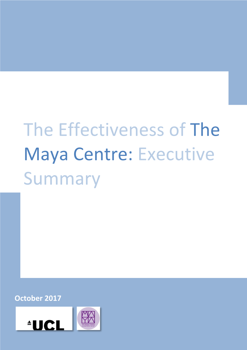 The Effectiveness of the Maya Centre: a Service Evaluation