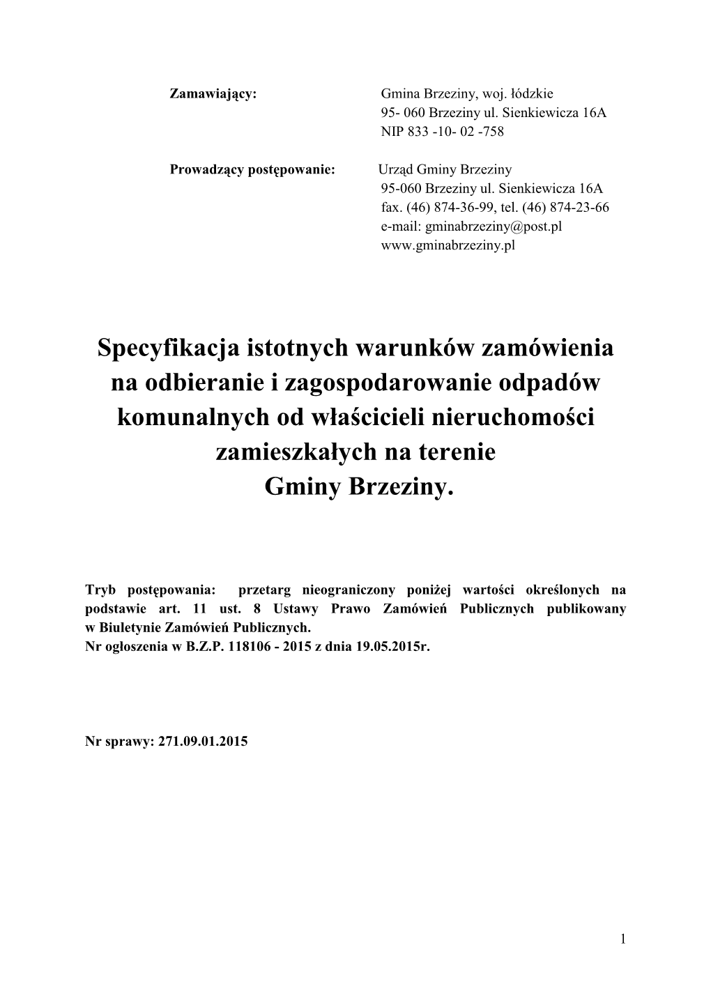 Specyfikacja Istotnych Warunków Zamówienia Na Odbieranie I Zagospodarowanie Odpadów Komunalnych Od Właścicieli Nieruchomości Zamieszkałych Na Terenie Gminy Brzeziny