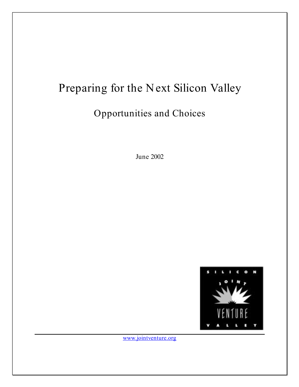 Preparing for the Next Silicon Valley