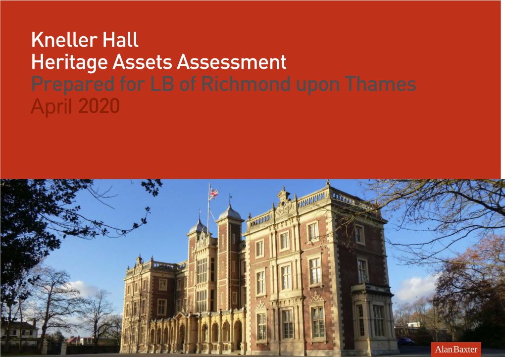 Kneller Hall Heritage Assets Assessment Prepared for LB of Richmond Upon Thames April 2020