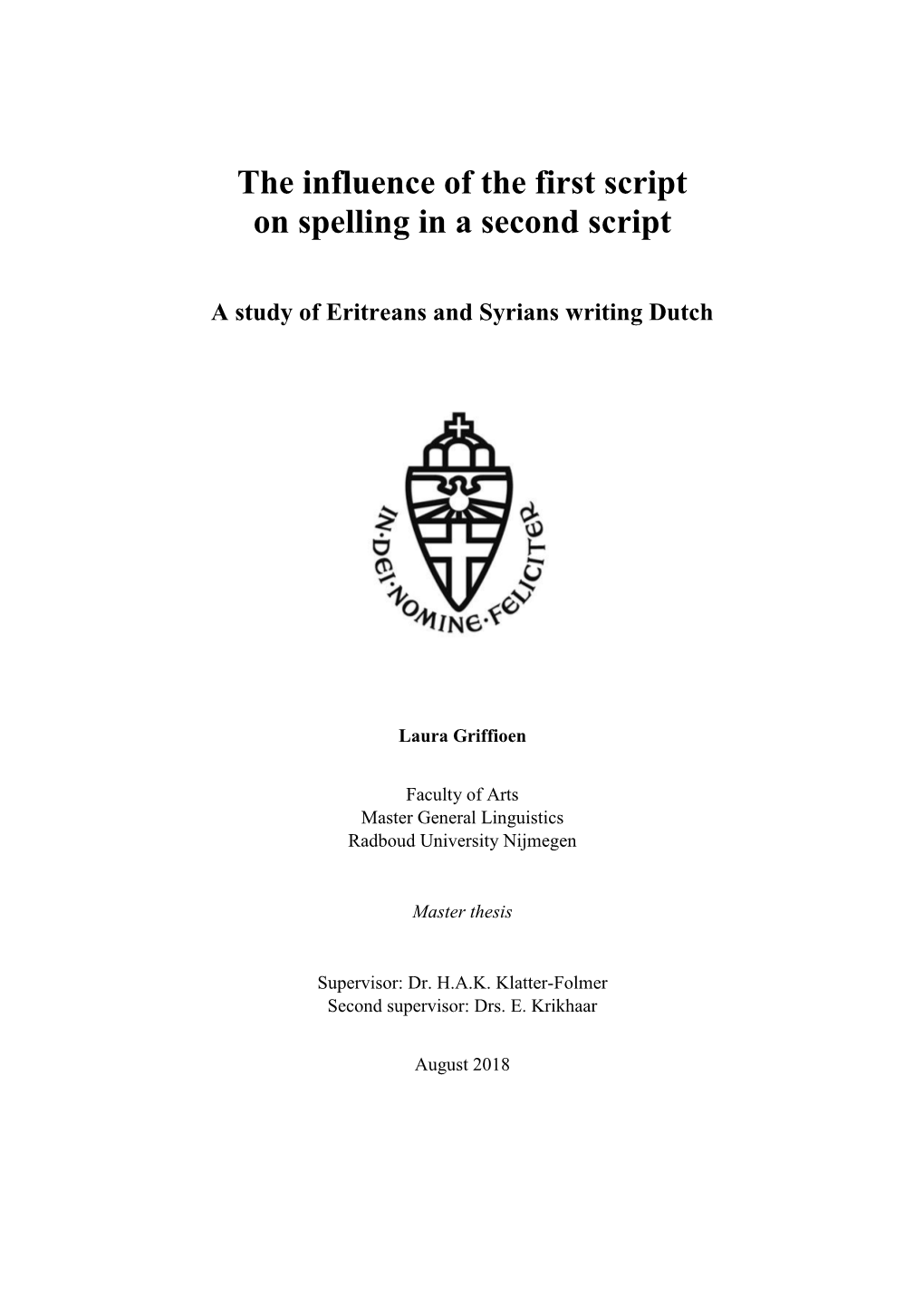 The Influence of the First Script on Spelling in a Second Script