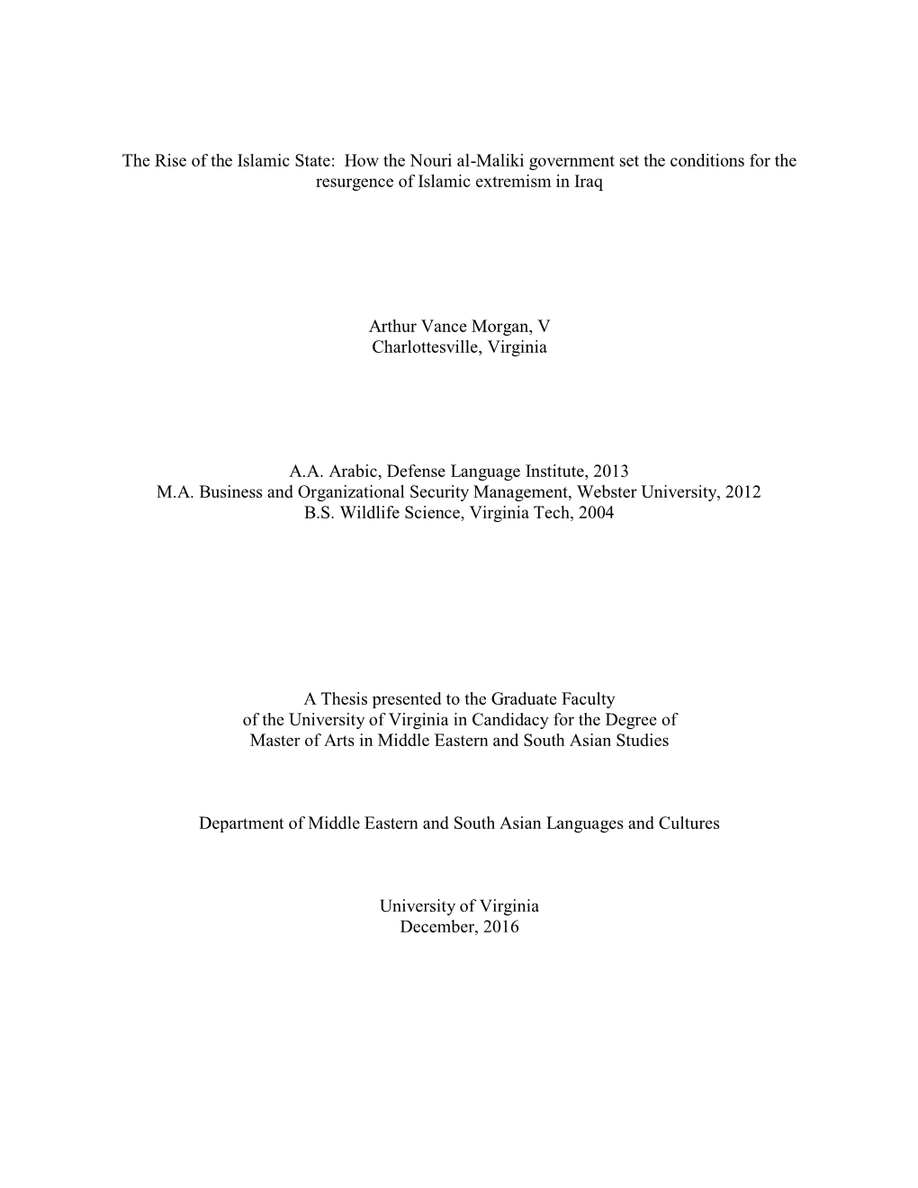 The Rise of the Islamic State: How the Nouri Al-Maliki Government Set the Conditions for the Resurgence of Islamic Extremism in Iraq