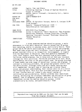 Liberating Learning. a Study of Daytime Education Groups in Ireland. INSTITUTION AONTAS, Dublin (Ireland).;University Coll., Dublin (Ireland)