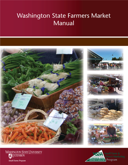 Washington State Farmers Market Manual WSDA Publication Number: AGR PUB 200-189