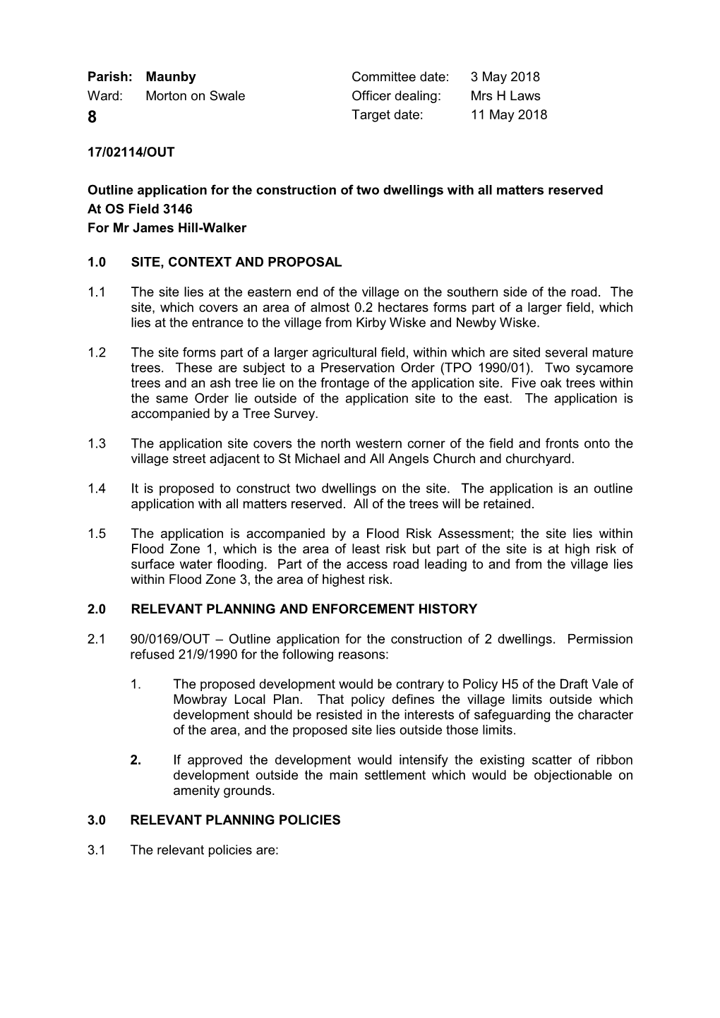 Parish: Maunby Committee Date: 3 May 2018 Ward: Morton on Swale Officer Dealing: Mrs H Laws 8 Target Date: 11 May 2018