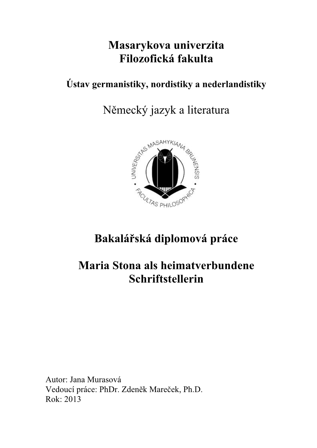 Německý Jazyk a Literatura Bakalářská Diplomová Práce Maria Stona Als Heimatverbundene Schriftstellerin