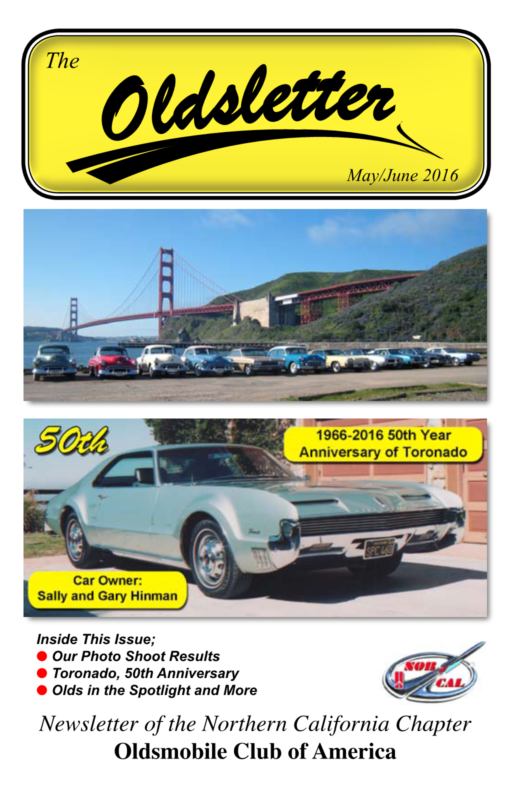 Newsletter of the Northern California Chapter Oldsmobile Club of America Officers and Representatives 2016 Nor Cal Olds Club Website