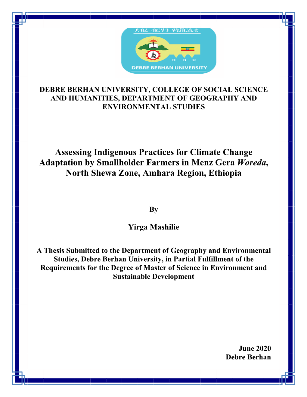 Assessing Indigenous Practices for Climate Change Adaptation by Smallholder Farmers in Menz Gera Woreda, North Shewa Zone, Amhara Region, Ethiopia