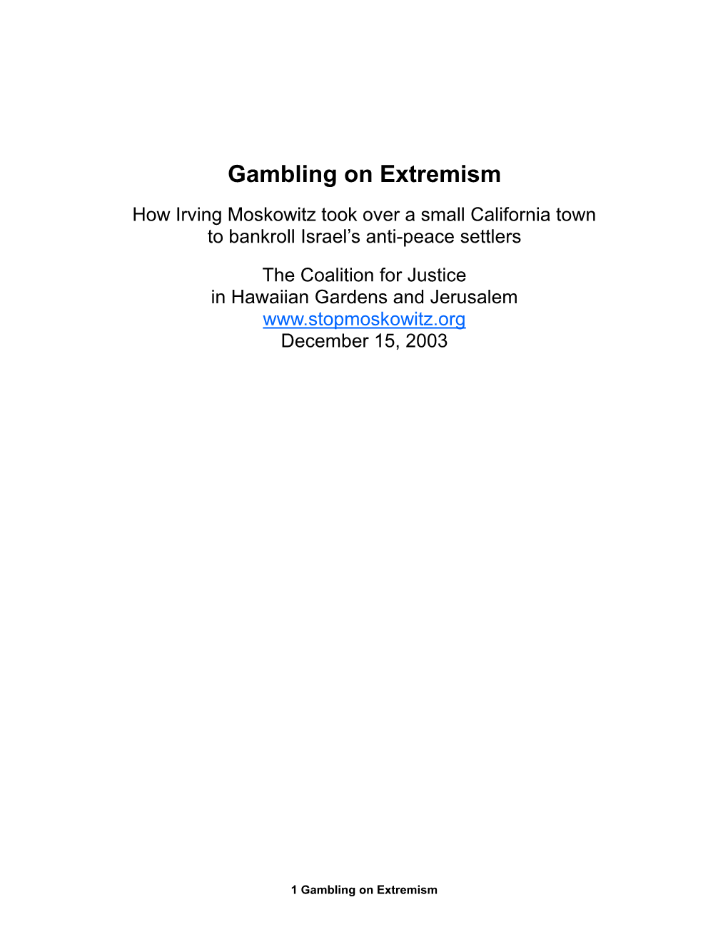 Gambling on Extremism, How Irving Moskowitz Took