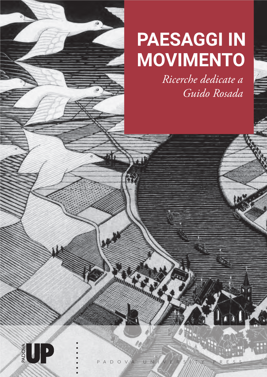 PAESAGGI in MOVIMENTO Ricerche Dedicate a Guido Rosada