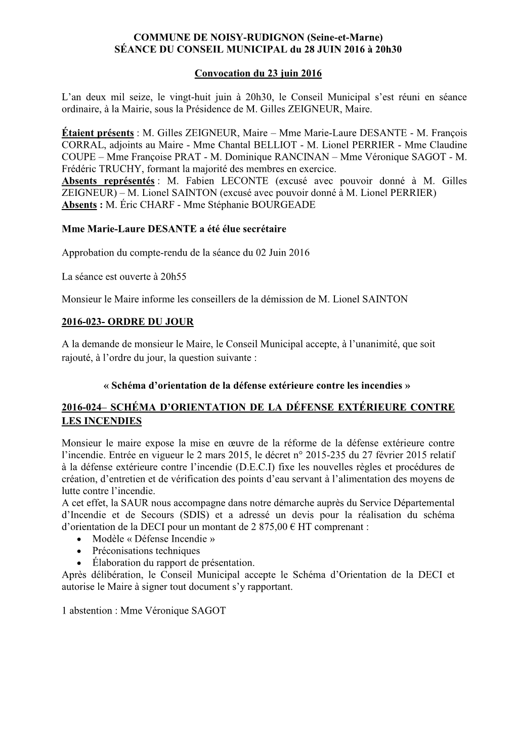 COMMUNE DE NOISY-RUDIGNON (Seine-Et-Marne) SÉANCE DU CONSEIL MUNICIPAL Du 28 JUIN 2016 À 20H30