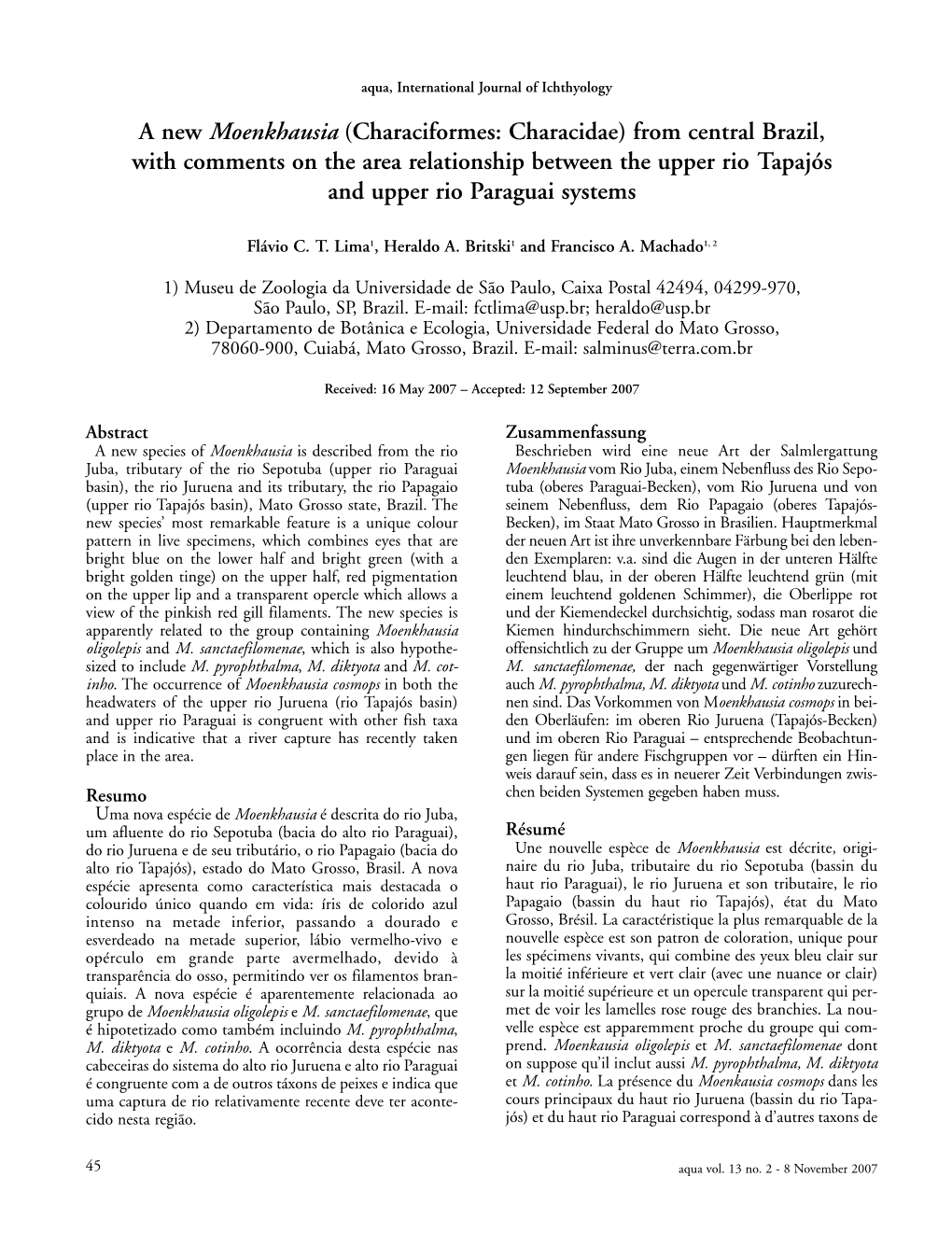 A New Moenkhausia (Characiformes: Characidae) from Central Brazil, with Comments on the Area Relationship Between the Upper Rio Tapajós and Upper Rio Paraguai Systems