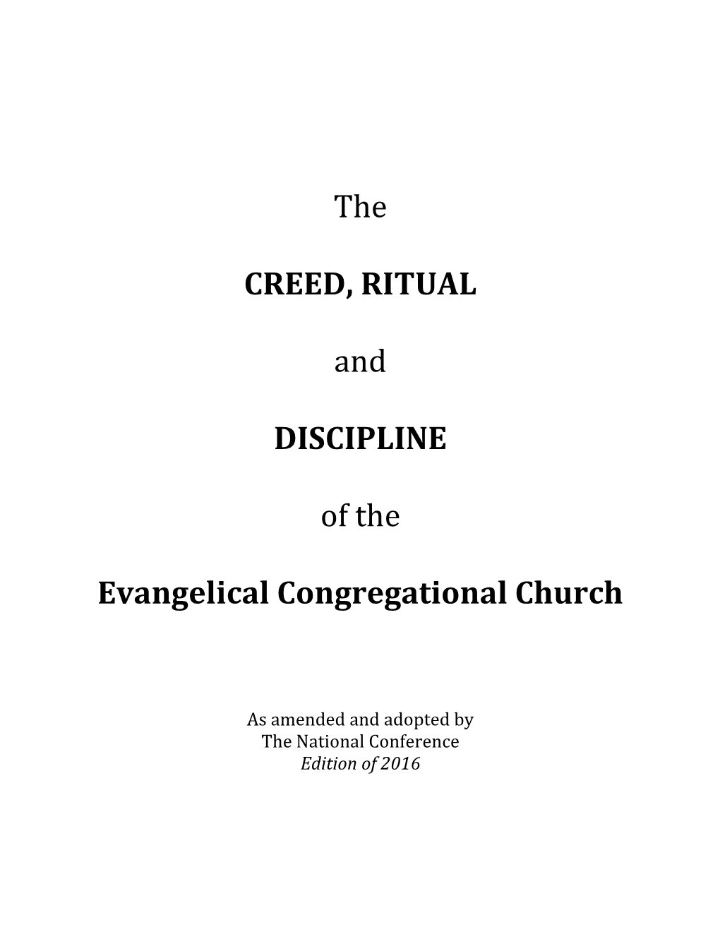 The CREED, RITUAL and DISCIPLINE of the Evangelical