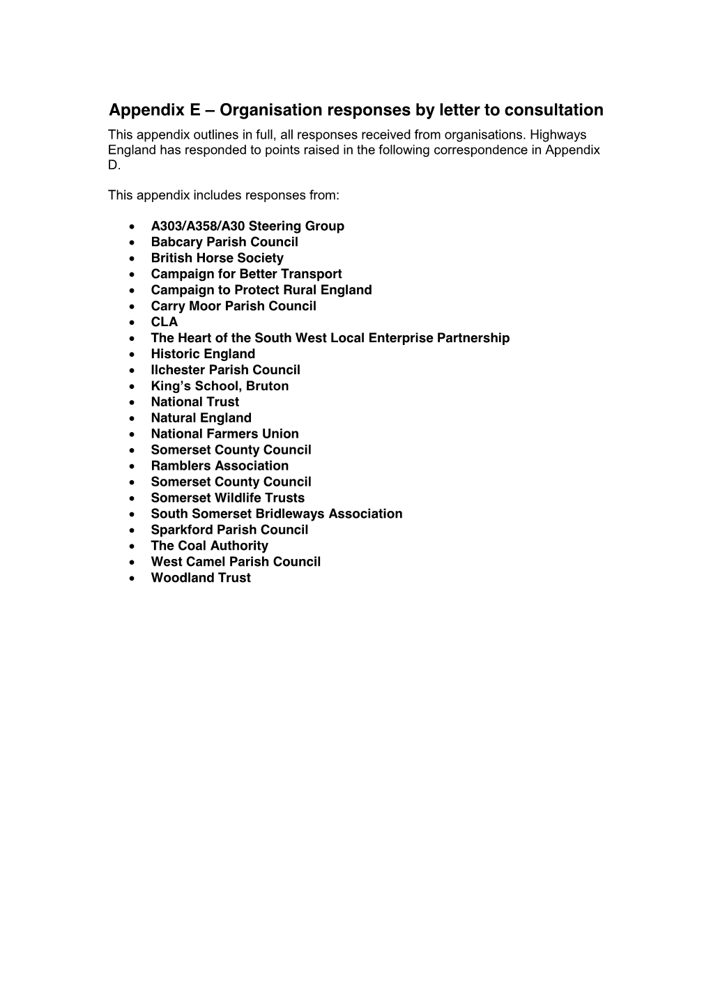 Appendix E – Organisation Responses by Letter to Consultation This Appendix Outlines in Full, All Responses Received from Organisations