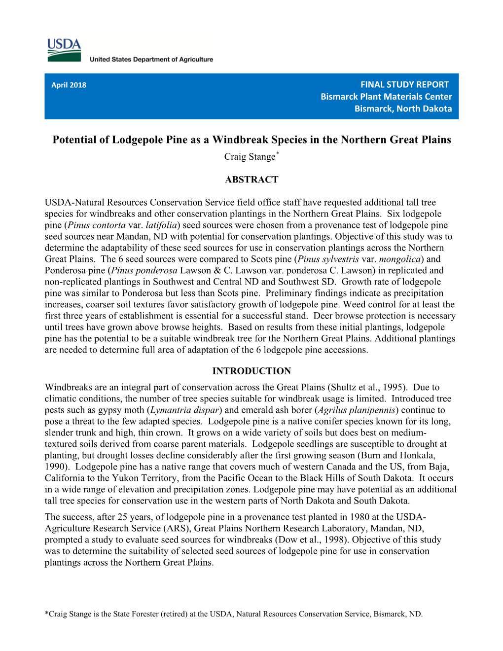 Potential of Lodgepole Pine As a Windbreak Species in the Northern Great Plains * Craig Stangep