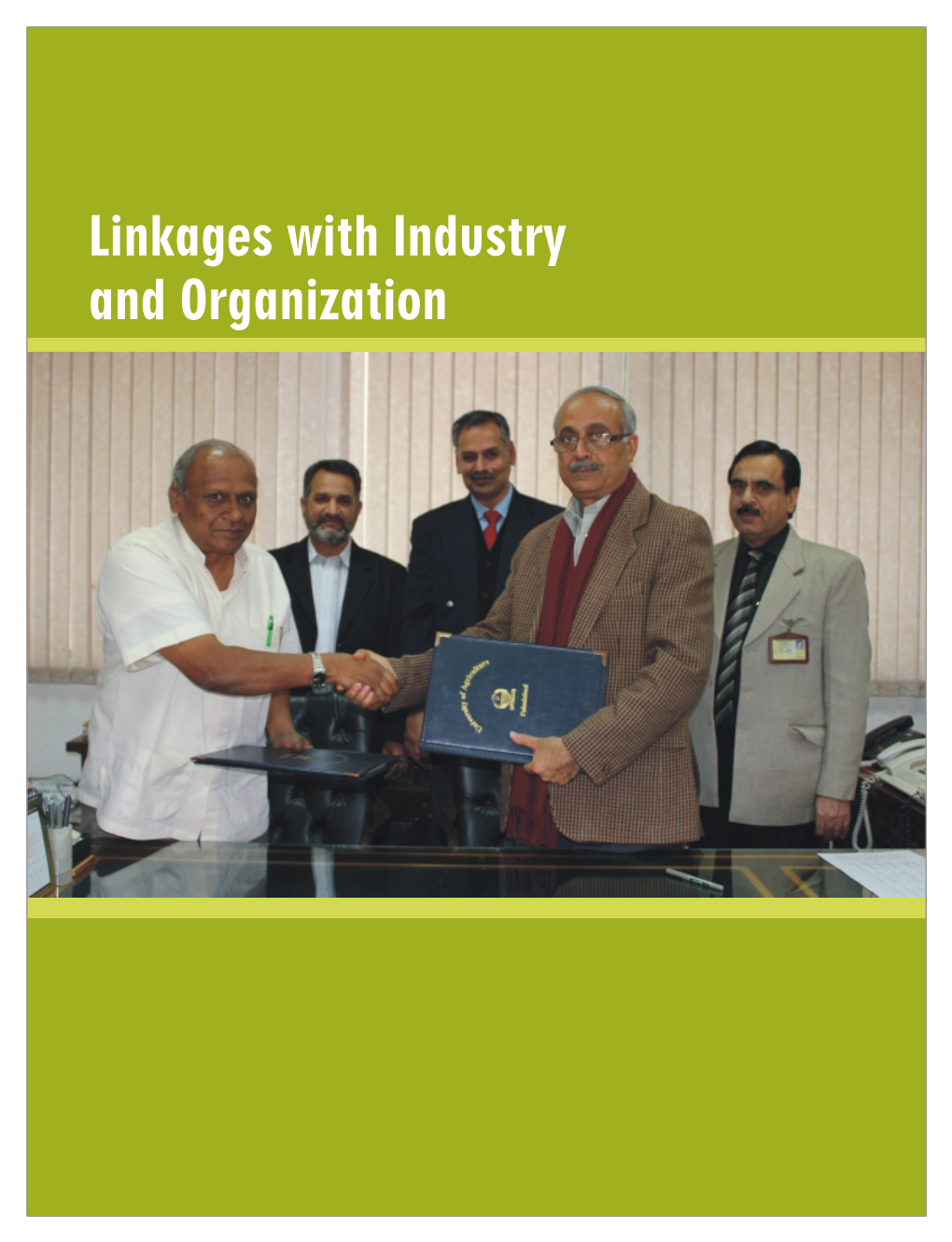 Linkages with Industry and Organization ANNUAL REPORT 221 2010-11 Linkages with Industry and Organization UNIVERSITY of AGRICULTURE FAISALABAD