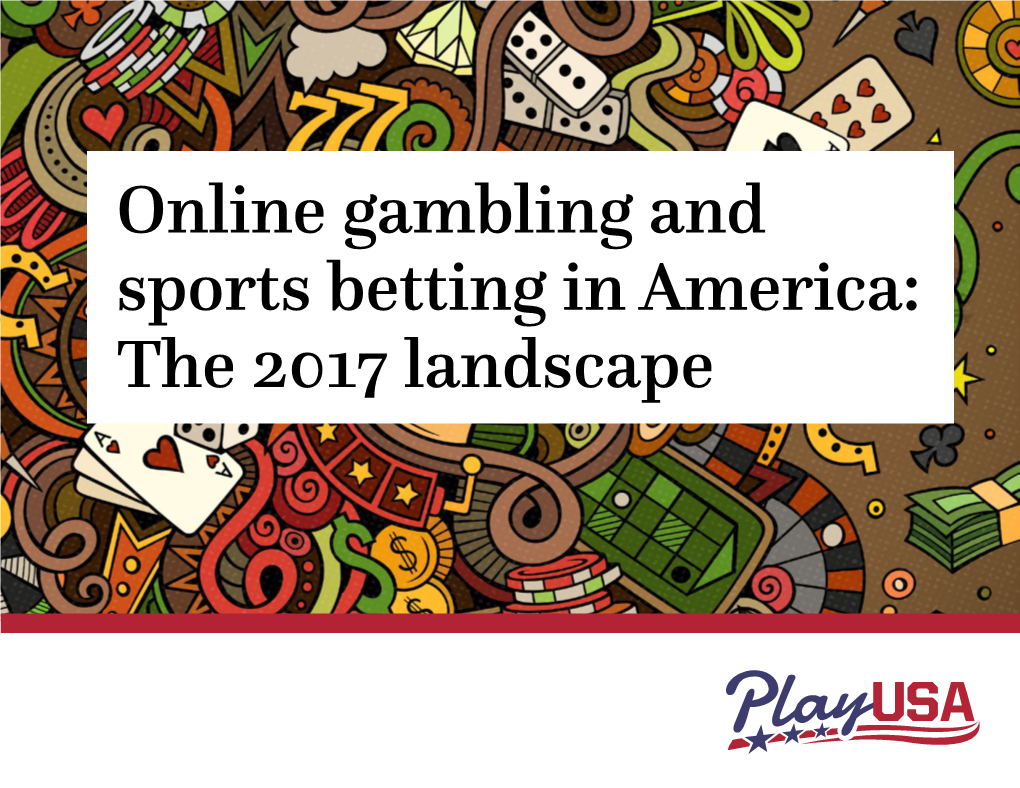 Online Gambling and Sports Betting in America: the 2017 Landscape