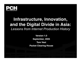 Infrastructure, Innovation, and the Digital Divide in Asia: Lessons from Internet Production History