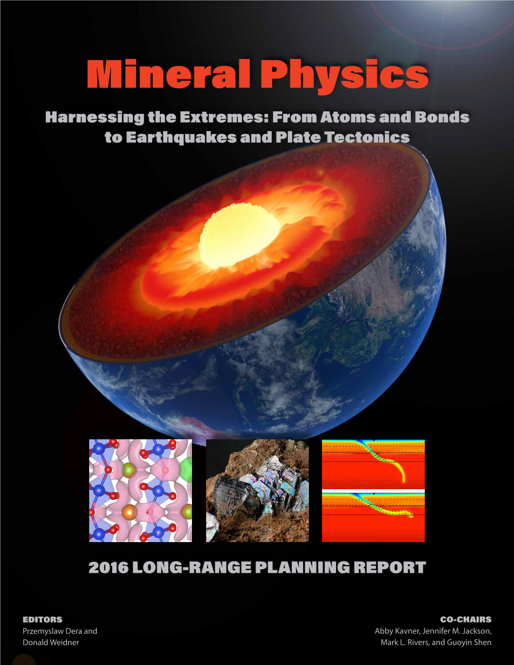 Mineral Physics Harnessing the Extremes: from Atoms and Bonds to Earthquakes and Plate Tectonics