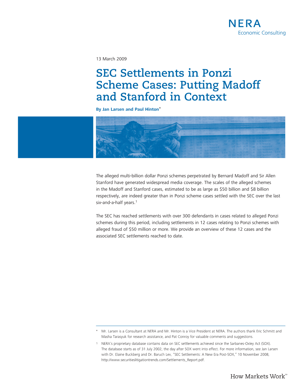 SEC Settlements in Ponzi Scheme Cases: Putting Madoff and Stanford in Context by Jan Larsen and Paul Hinton*