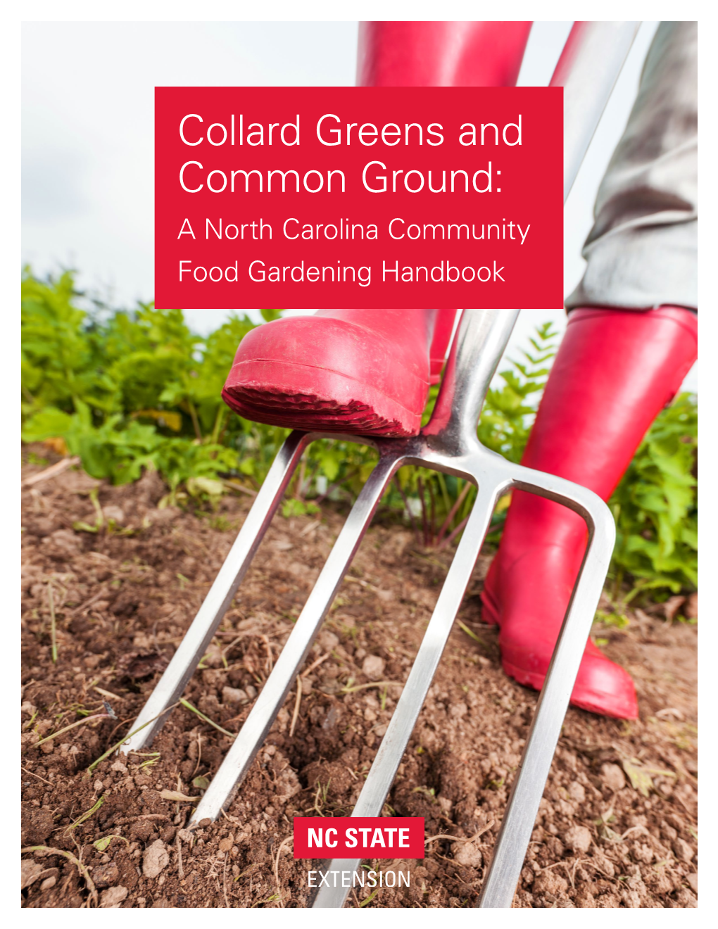 Collard Greens and Common Ground: a North Carolina Community Food Gardening Handbook