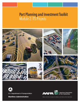 Port Planning and Investment Toolkit Module 2: ITS Projects Port Planning & Investment Toolkit ITS Projects Module