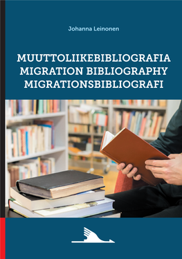 Muuttoliikebibliografia Migration Bibliography Migrationsbibliografi